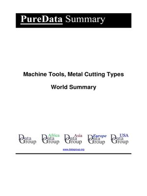 cover image of Machine Tools, Metal Cutting Types World Summary